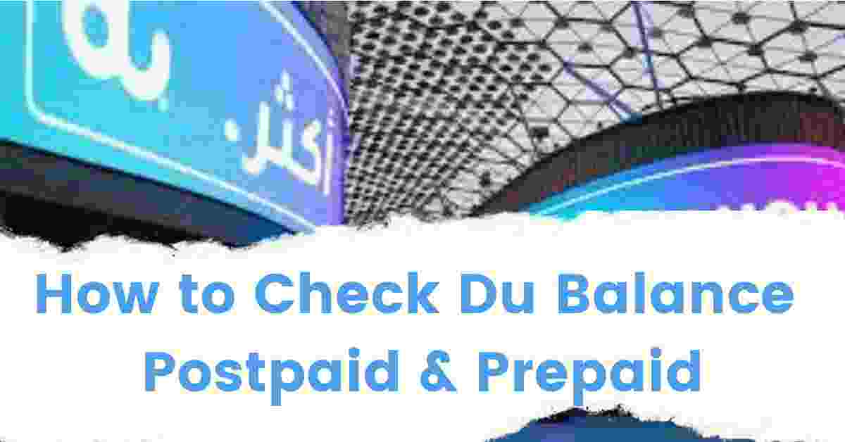 How to Check Du Balance Postpaid & Prepaid