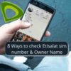 8 Ways to check Etisalat sim number & Owner Name